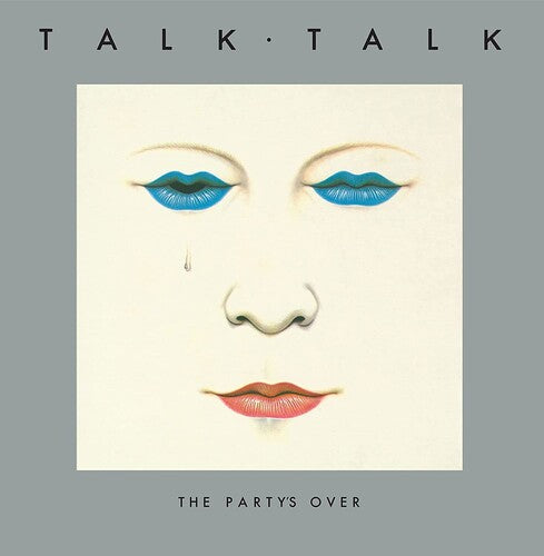 Talk Talk: The Party's Over (40th Anniversary Edition) { Vinyl }