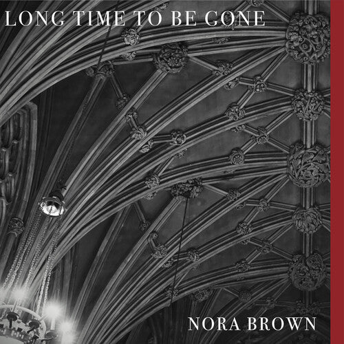 Nora Brown: Long Time To Be Gone { Vinyl }