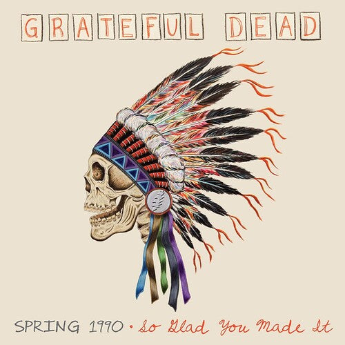 The Grateful Dead: Spring 1990-so Glad You Made It { Vinyl }