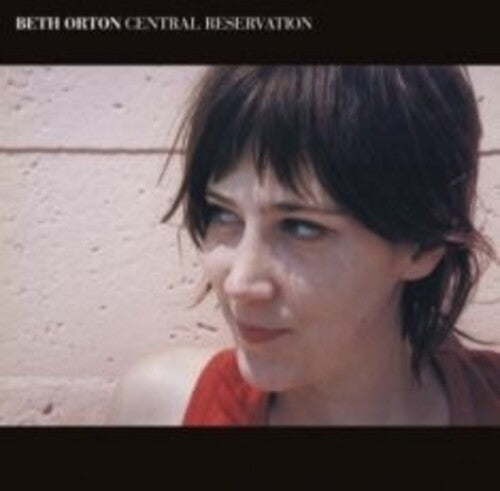 Beth Orton: Central Reservation - Limited Red Colored Vinyl { Vinyl }