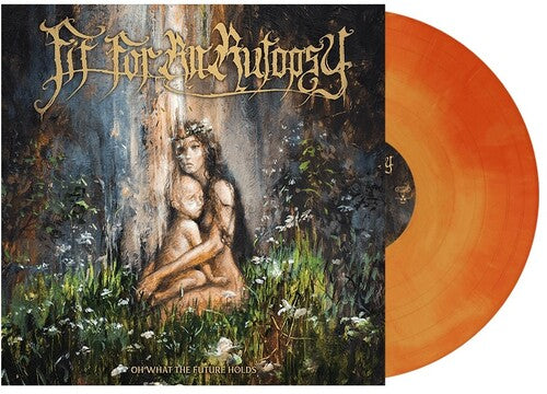 Fit for an Autopsy: Oh What The Future Holds { Vinyl }