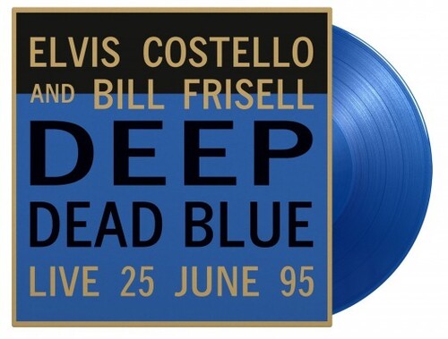 Costello, Elvis / Frisell, Bill: Deep Dead Blue Live - Limited 180-Gram Translucent Blue Colored Vinyl { Vinyl }