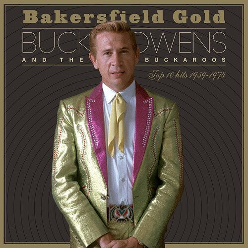 Buck Owens: Bakersfield Gold: Top 10 Hits 1959-1974 { Vinyl }