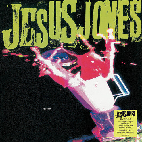 Jesus Jones: Liquidizer - 140-Gram Translucent Green Colored Vinyl { Vinyl }