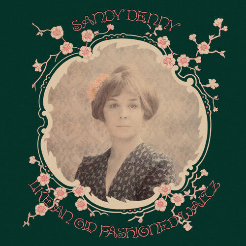 Sandy Denny: Like An Old Fashioned Waltz - 180gm Vinyl { Vinyl }