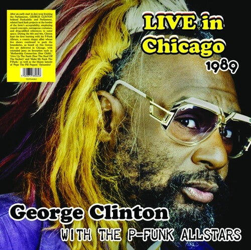 George Clinton: Live In Chicago 1989 With The P-Funk Allstars { Vinyl }