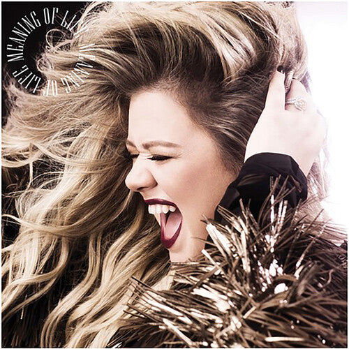 Kelly Clarkson: Meaning Of Life { Vinyl }
