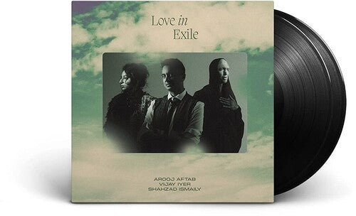 Arooj Aftab, Vijay Iyer and Shahzad Ismaily: Love In Exile { Vinyl }