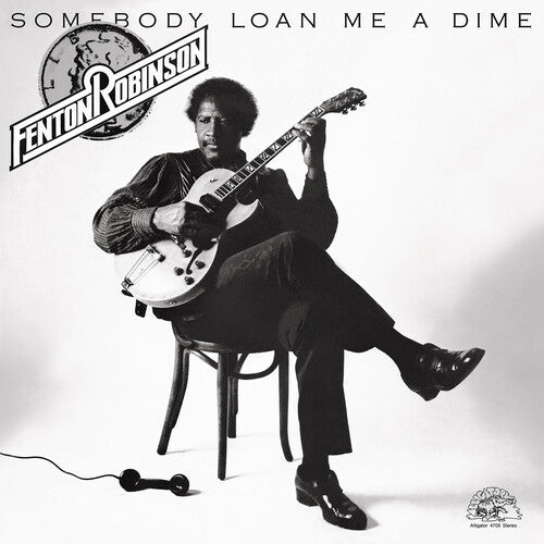 Fenton Robinson: Somebody Loan Me a Dime { Vinyl }