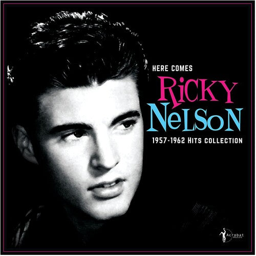 Ricky Nelson: Here Comes Ricky Nelson 1957-1962 Hits Collection { Vinyl }