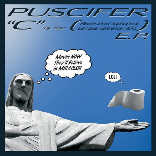 Puscifer: C Is For (Please Insert Sophomoric Genitalia Reference Here) { Vinyl }
