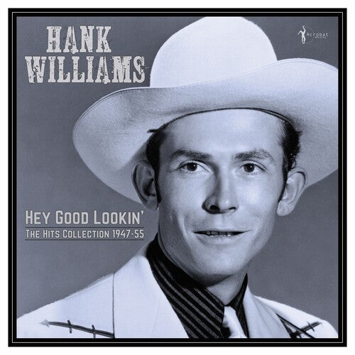 Hank Williams: Hey Good Lookin': The Hits 1949-53 { Vinyl }