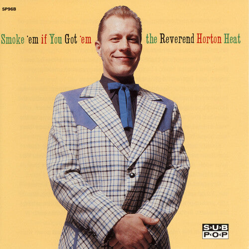 The Reverend Horton Heat: Smoke 'em If You Got 'em { Vinyl }