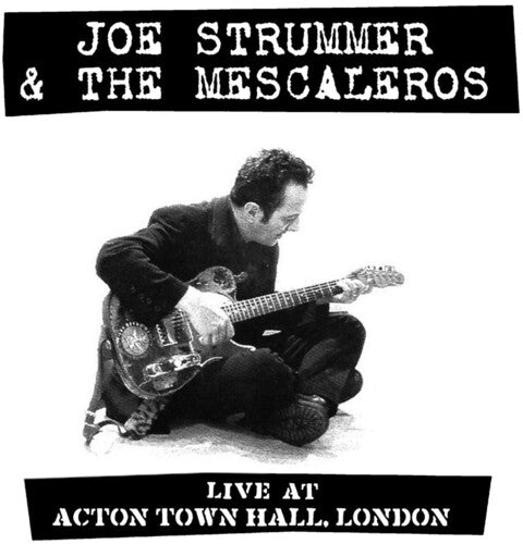 Joe Strummer and the Mescaleros: Live At Acton Town Hall { Vinyl }