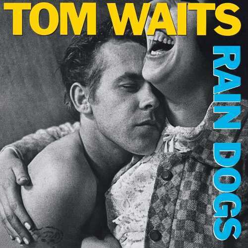 Tom Waits: Rain Dogs { Vinyl }