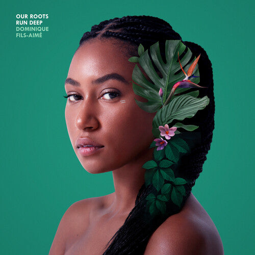 Dominique Fils-Aime: Our Roots Run Deep { Vinyl }