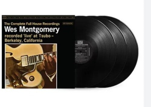 Wes Montgomery: The Complete Full House Recordings [3 LP] { Vinyl }