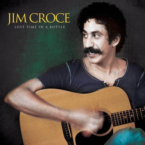 Jim Croce: Lost Time In A Bottle { Vinyl }