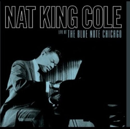 Nat King Cole: Live At The Blue Note Chicago { Vinyl }