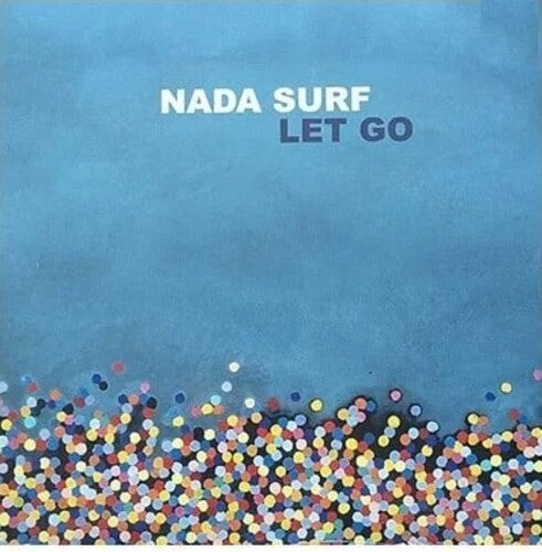 Nada Surf: Let Go: 20th Anniversary { Vinyl }