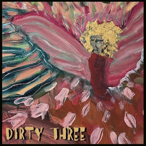 Dirty Three: Love Changes Everything { Vinyl }