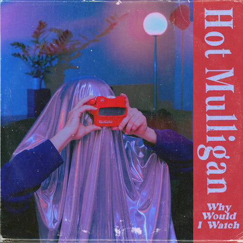Hot Mulligan: Why Would I Watch { Vinyl }