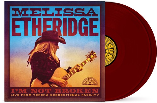 Melissa Etheridge: I'm Not Broken (Live From Topeka Correctional Facility) { Vinyl }