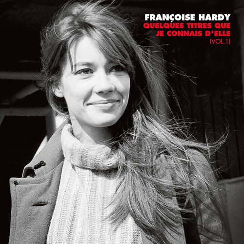 Francoise Hardy: Quelques titres que je connais d'elle (Vol. 1) { Vinyl }