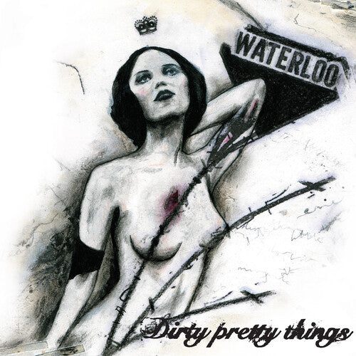Dirty Pretty Things: Waterloo To Anywhere - 180gm Vinyl { Vinyl }