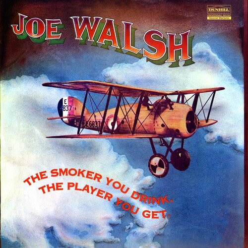 Joe Walsh: The Smoker You Drink, The Player You Get { Vinyl }