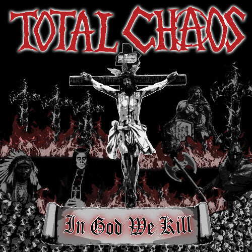 Total Chaos: In God We Kill { Vinyl }