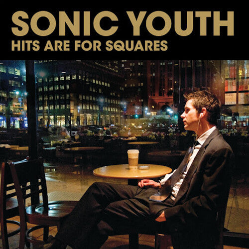 Sonic Youth: Hits Are For Squares { Vinyl }