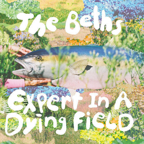 Beths: Expert In A Dying Field { Vinyl }