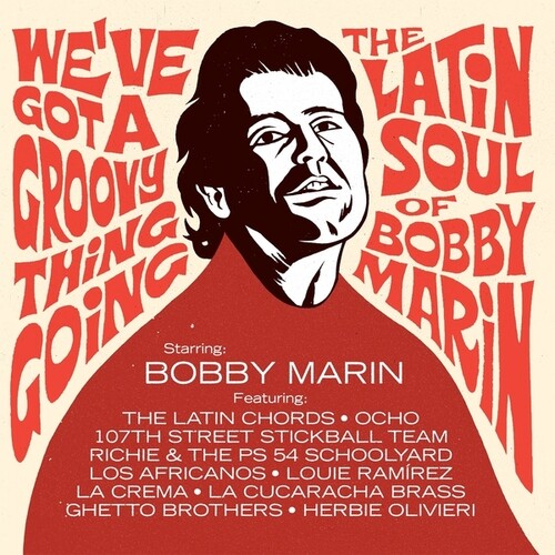 Various Artists: We've Got A Groovy Thing Going: The Latin Soul Of Bobby Marin { Vinyl }