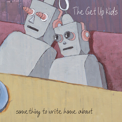 The Get Up Kids: Something to Write Home About (25th Anniversary Deluxe Edition) { Vinyl }