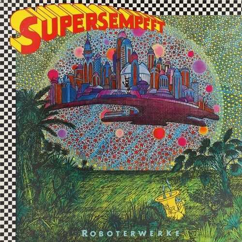 Supersempfft: Roboterwerke { Vinyl }