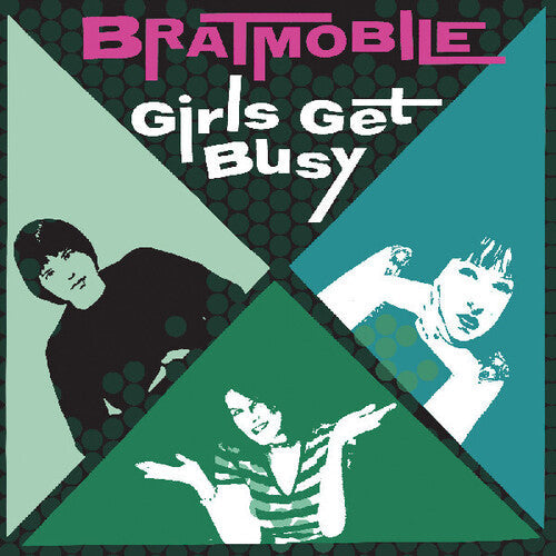 Bratmobile: Girls Get Busy { Vinyl }