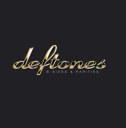 Deftones: B-Sides & Rarities { Vinyl }
