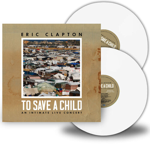 Eric Clapton: To Save A Child { Vinyl }