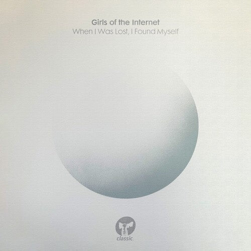 Girls of the Internet: When I Was Lost, I Found Myself { Vinyl }
