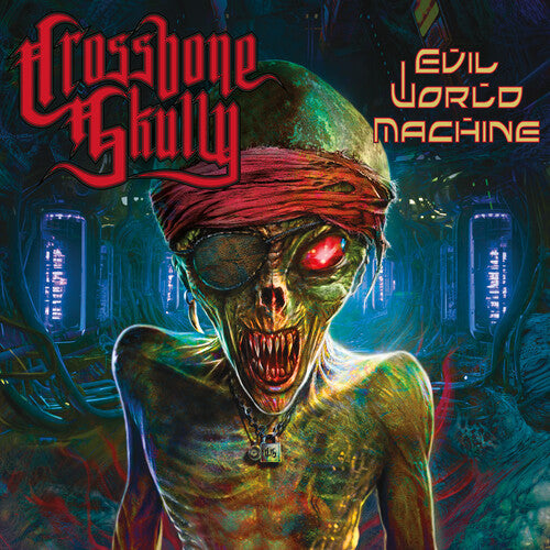 Crossbone Skully: Evil World Machine { Vinyl }