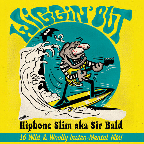 Hipbone Slim Aka Sir Bald: Wiggin' Out { Vinyl }