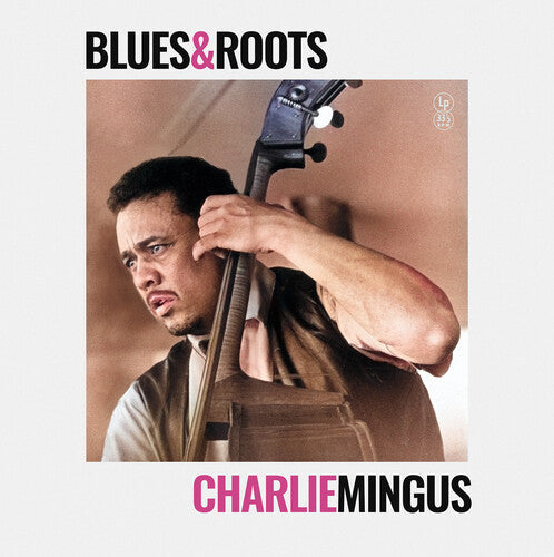 Charlie Mingus: Blues & Roots { Vinyl }
