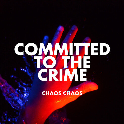 Chaos Chaos: Committed To The Crime { Vinyl }