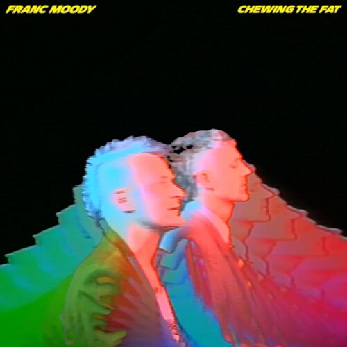 Franc Moody: Chewing The Fat { Vinyl }