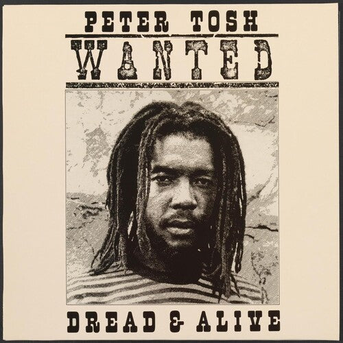 Peter Tosh: Wanted Dread And Alive { Vinyl }