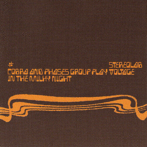 Stereolab: Cobra And Phases Group Play Voltage In The Milky Night { Vinyl }