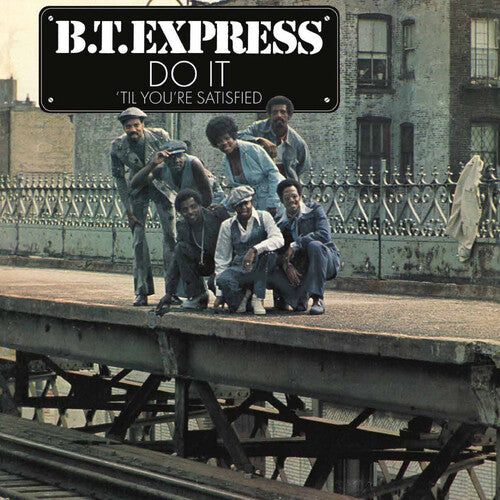 B.T. Express: Do It 'til You're Satisfied { Vinyl }