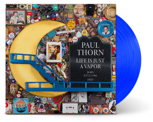 Paul Thorn: Life Is Just A Vapor { Vinyl }