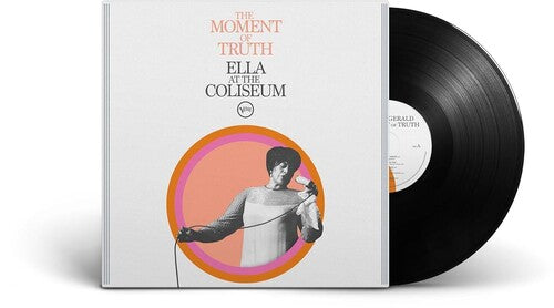 Ella Fitzgerald: The Moment of Truth: Ella at the Coliseum { Vinyl }